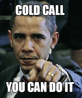 Cold calling improves with practice. By adapting your approach, overtime you will gain confidence.